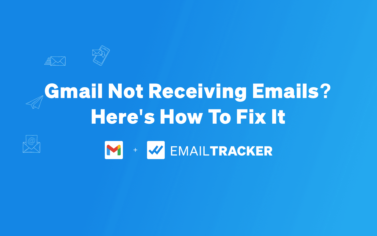 Gmail Not Receiving Emails? Here's How To Fix It